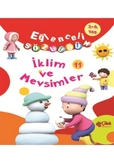 Eğlenceli Sözlüğüm - İklim ve Mevsimler- Çilek Kitaplar