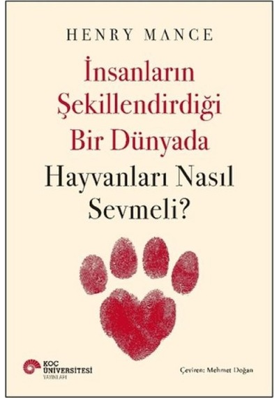 İnsanların Şekillendirdiği Bir Dünyada Hayvanları Nasıl Sevmeli - Yqbx-641052