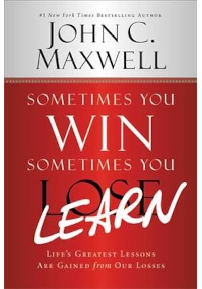 Sometimes You Win, Sometimes You Learn 9781599953700