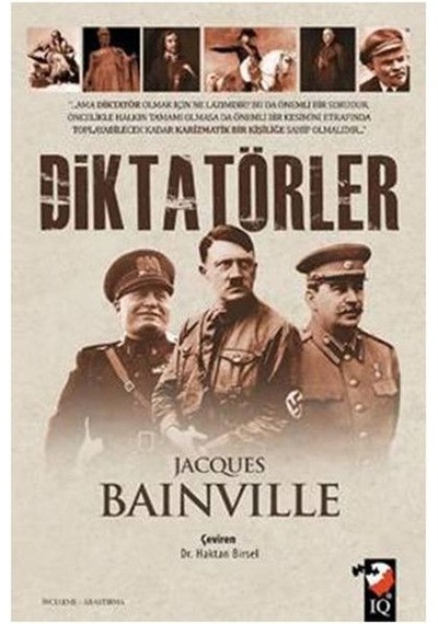 Diktatörler - Jacques Bainville - IQ Kültür Sanat Yayıncılık