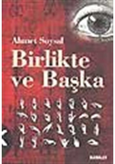 Birlikte ve Başka / Ahmet Soysal