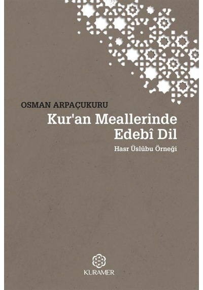 Kuran Meallerinde Edebi Dil - Hasr Üslubu Örneği - Osman Arpaçukuru - Kuramer