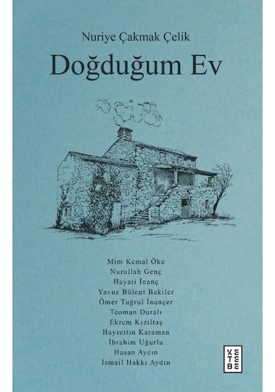 Doğduğum Ev - Nuriye Çakmak Çelik - Ketebe