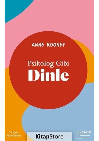 Psikolog Gibi Dinle / Anne Rooney