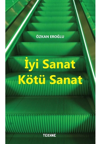 İyi Sanat Kötü Sanat / Özkan Eroğlu