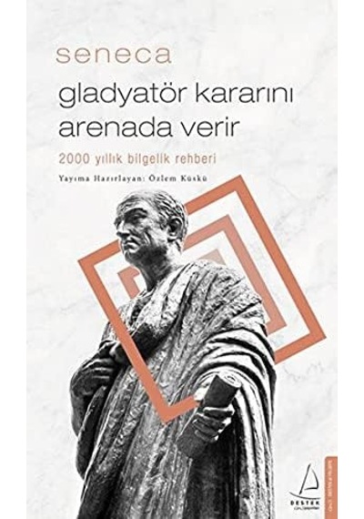 Gladyatör Kararını Arenada Verir - 2000 Yıllık Bilgelik Rehberi Genel