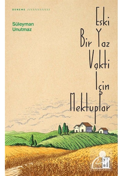 Eski Bir Yaz Vakti için Mektuplar / Süleyman Unutmaz