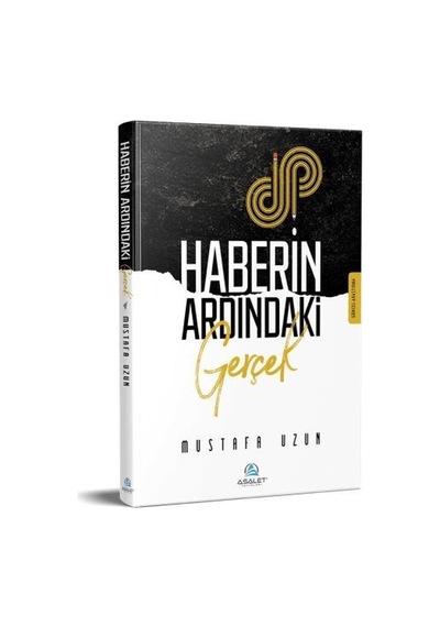 Haberin Ardındaki Gerçek - M. Mustafa Uzun - Asalet Yayınları
