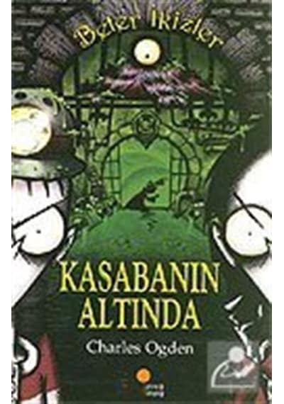 Beter İkizler - Kasabanın Altında - Charles Ogden - Günışığı Kitaplığı