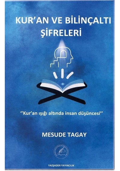 Kur'an Ve Bilinçaltı Şifreleri / Mesude Tagay
