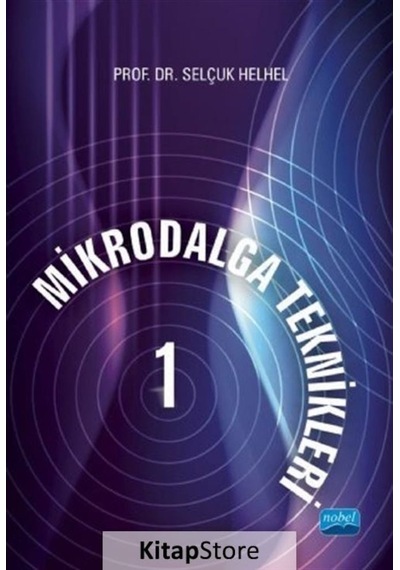 Mikrodalga Teknikleri 1 / Prof. Dr. Selçuk Helhel