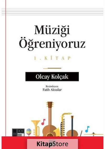 Müziği Öğreniyoruz - 1. Kitap - Olcay Kolçak - Pan Yayıncılık