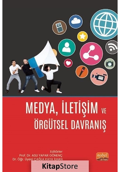 Medya İletişim ve Örgütsel Davranış - Nobel Bilimsel Eserler
