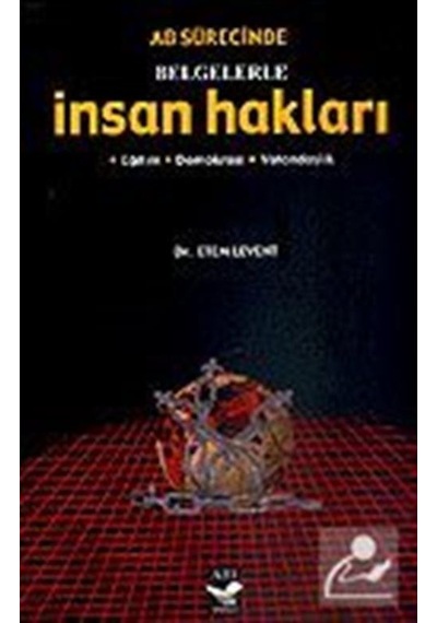 İnsan Hakları / Ab Sürecinde Belgelerle / Eğitim - Demokrasi -...