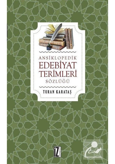 Ansiklopedik Edebiyat Terimleri Sözlüğü / Turan Karataş