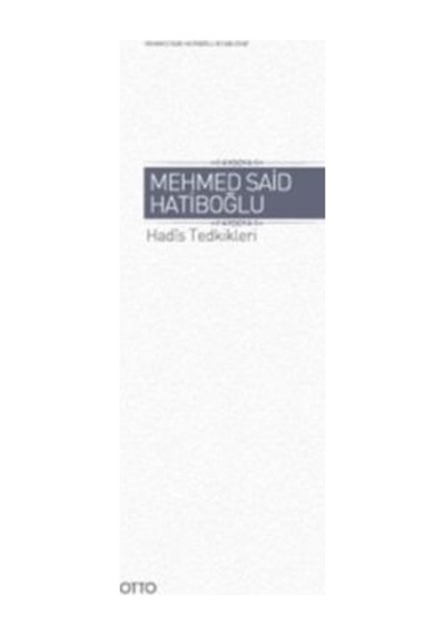 Hadis Tedkikleri - Mehmed Said Hatiboğlu - Otto