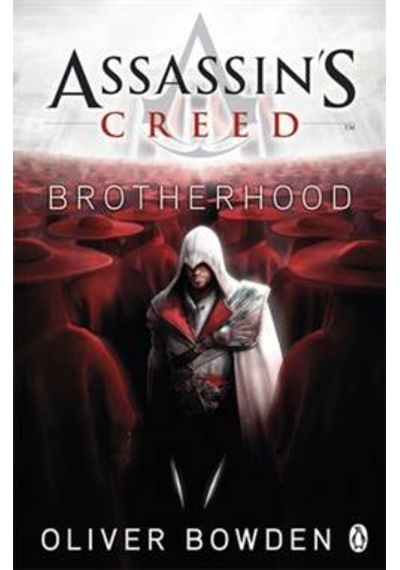Assassin's Creed: Brotherhood - Oliver Bowden - Michael Joseph