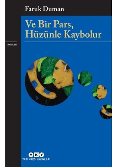 Ve Bir Pars Hüzünle Kaybolur - Faruk Duman - Yapı Kredi Yayınları