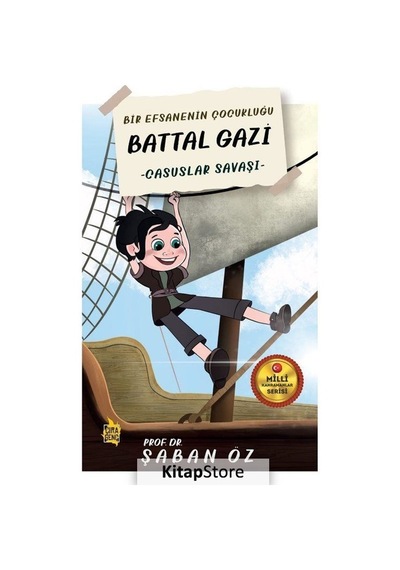 Casuslar Savaşı - Bir Efsanenin Çocukluğu Battal Gazi - Şaban Öz - Çıra Genç