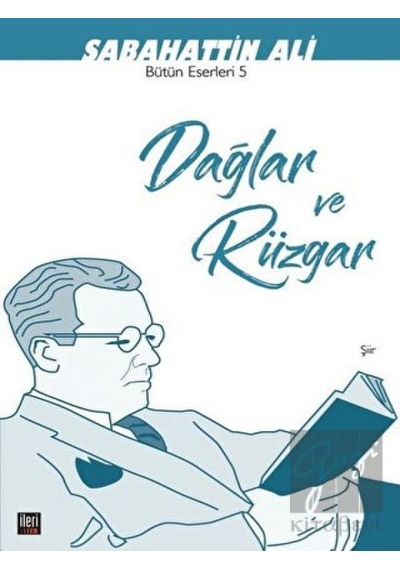 Dağlar ve Rüzgar-Bütün Eserleri 5 - Sabahattin Ali - İleri Yayınları