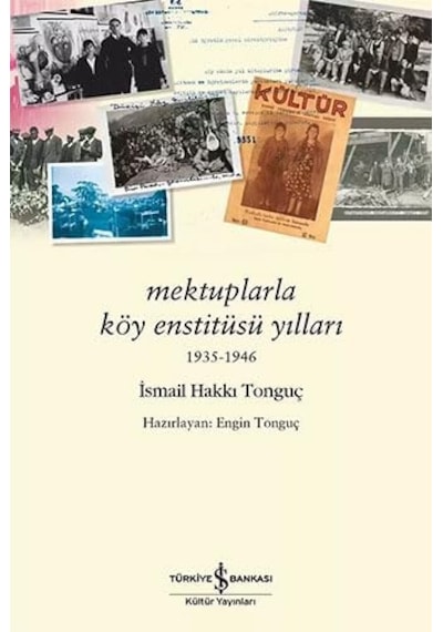 Mektuplarla Köy Enstitüsü Yılları: 1935-1946