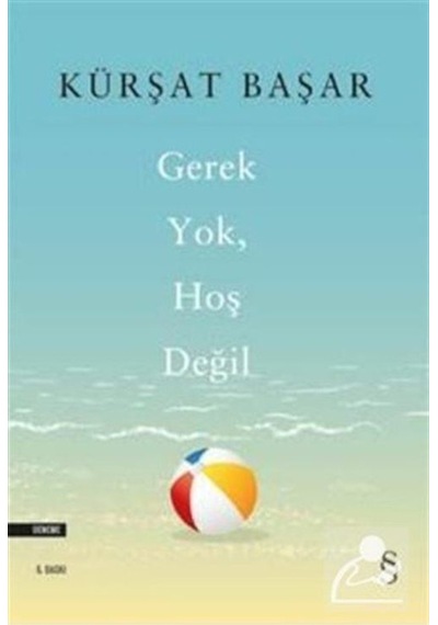 Gerek Yok Hoş Değil / Kürşat Başar