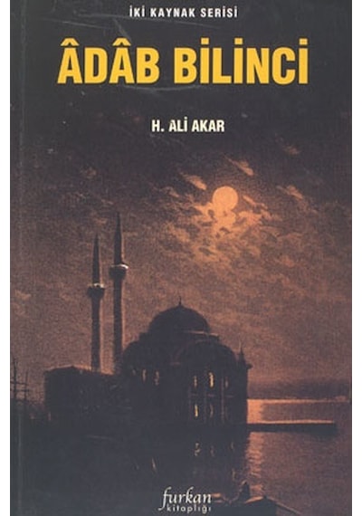 Adab Bilinci  - H. Ali Akar  - Furkan Yayınevi