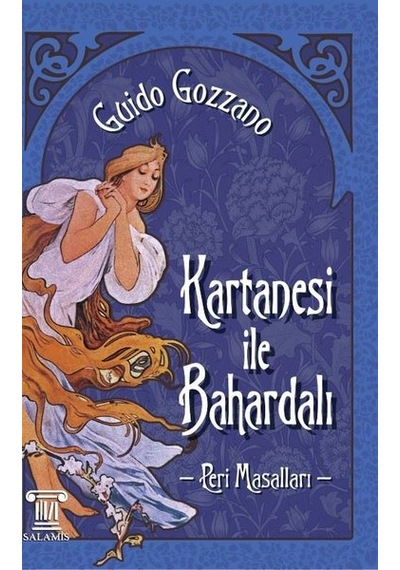 Kartanesi ile Bahardalı - Peri Masalları - Guido Gozzano - Salamis