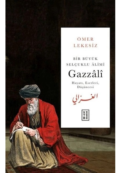Bir Büyük Selçuklu Alimi Gazzali