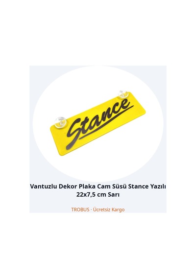 Trobus Vantuzlu Dekor Plaka Cam Süsü Stance Yazılı 22x7,5 Cm Sarı