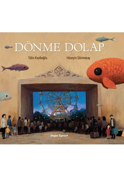 Dönme Dolap - Tülin Kozikoğlu - Doğan ve Egmont Yayıncılık