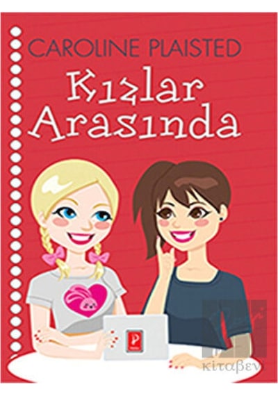 Kızlar Arasında - Caroline Plaisted - Pena Yayınları