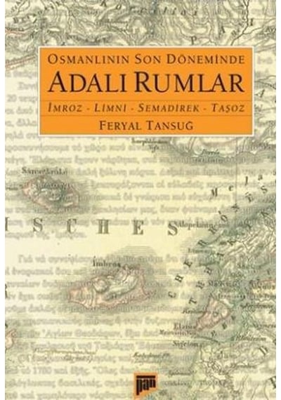Osmanlının Son Döneminde Adalı Rumlar İmroz-limni-semadirek-taşoz