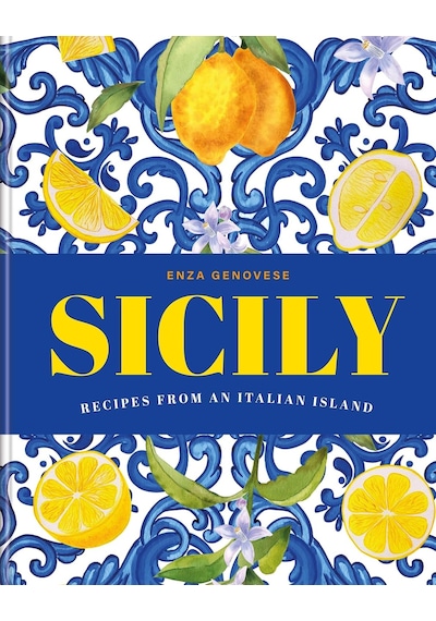 Sicily: Recipes From An Italian İsland