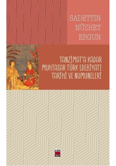 Tanzimat'a Kadar Muhtasar Türk Edebiyatı Tarihi Ve Numuneleri ...