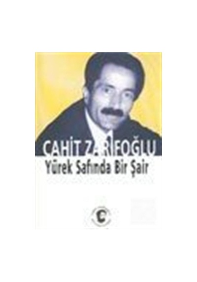 Yürek Safında Bir Şair - Cahit Zarifoğlu - Kaknüs Yayınları