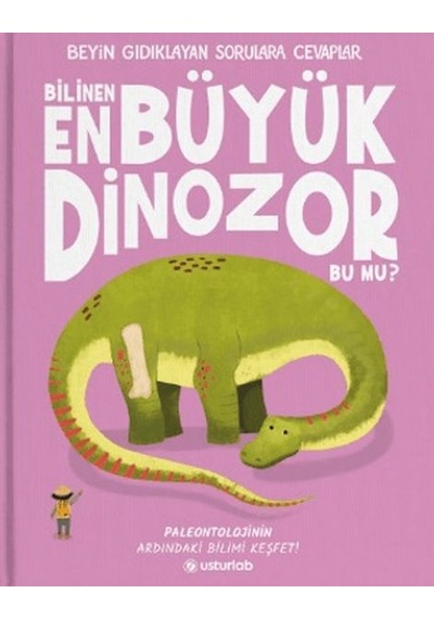 Beyin Gıdıklayan Sorulara Cevaplar 2 - Bilinen En Büyük Dinozor Bu Mu