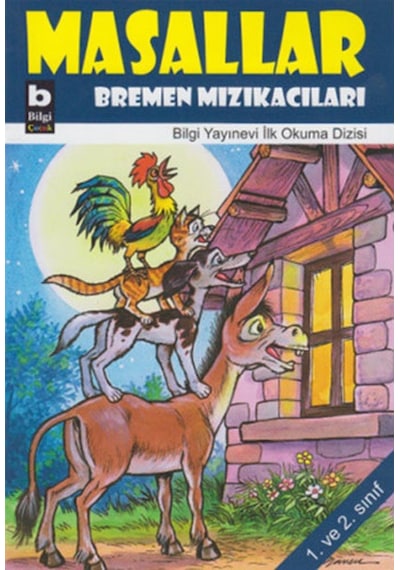 Masallar - Bremen Mızıkacıları- Bilgi Yayınevi