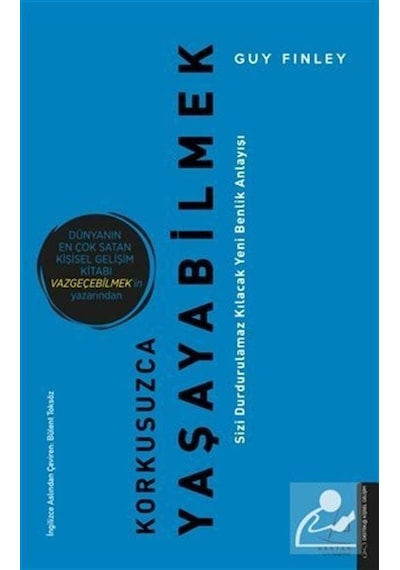 Korkusuzca Yaşayabilmek - Guy Finley