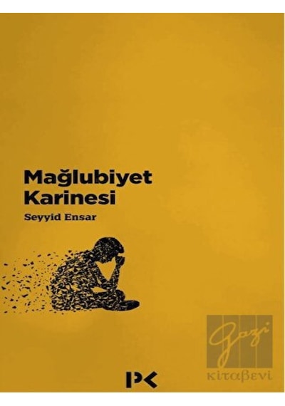 Mağlubiyet Karinesi - Seyyid Ensar - Profil Kitap