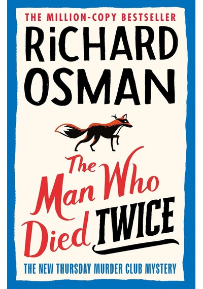 The Man Who Died Twice - A Thursday Murder Club Mystery - Richard Osman