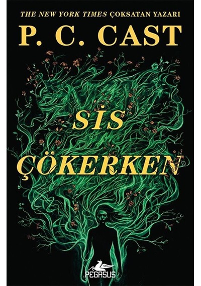 Sis Çökerken / Sis Çökerken Serisi 1. Kitap / P. C. Cast