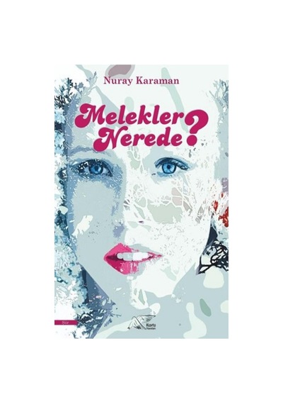 Melekler Nerede? - Nuray Karaman - Kuytu Yayınları