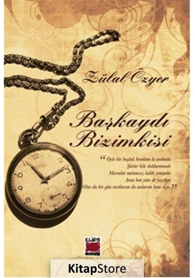Başkaydı Bizimkisi (Ciltli) / Zülal Özyer