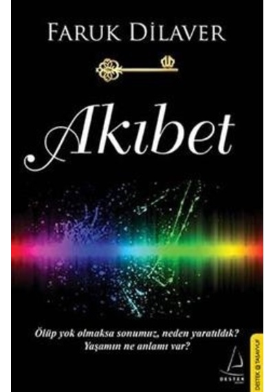 Akıbet - Faruk Dilaver - Destek Yayınları
