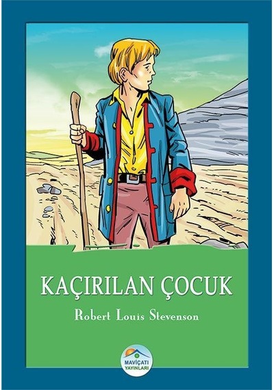 Kaçırılan Çocuk - Robert Louis Stevenson - Maviçatı Yayınları