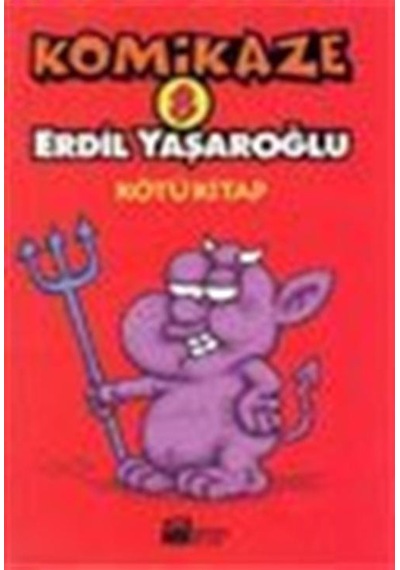 Komikaze 8 - Kötü Kitap - Erdil Yaşaroğlu - Doğan Kitap