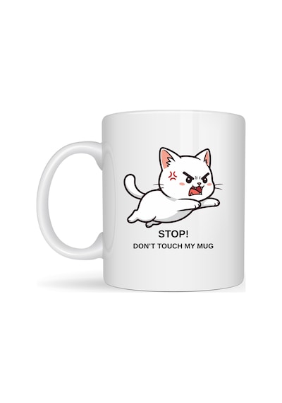 Stop Don T Touch My Mug Yazılı Kedi Tasarımlı Kupa Model 211 Komik Baskılı Seramik Kahve Kupası