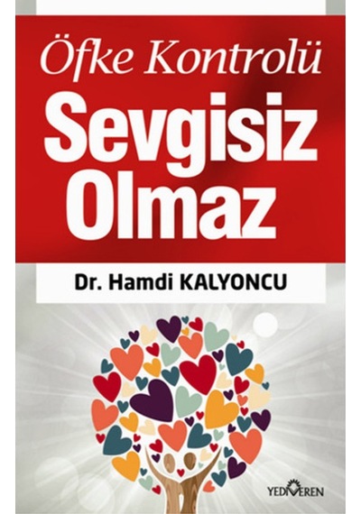 Öfke Kontrolü Sevgisiz Olmaz - Hamdi Kalyoncu - Yediveren Yayınları