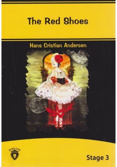 The Red Shoes İngilizce Hikaye Stage 3 - Hans Christian Andersen - Dorlion Yayınevi